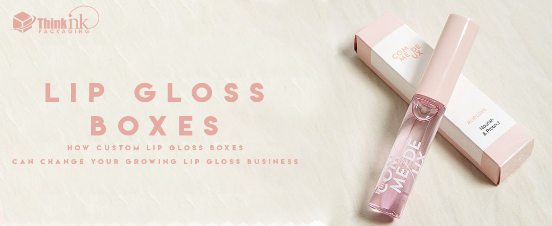 Want to Know About Custom Lip Gloss Boxes In Pennsylvania? You’re On the Right&nbsp;Page